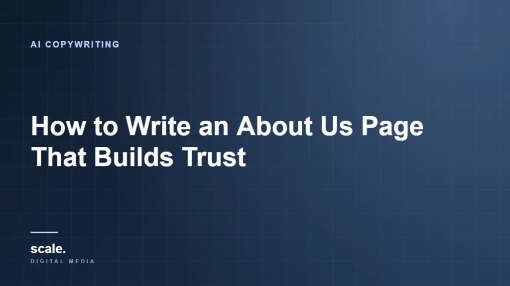 How to Write an About Us Page That Builds Trust