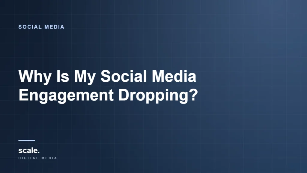 Why Is My Social Media Engagement Dropping?