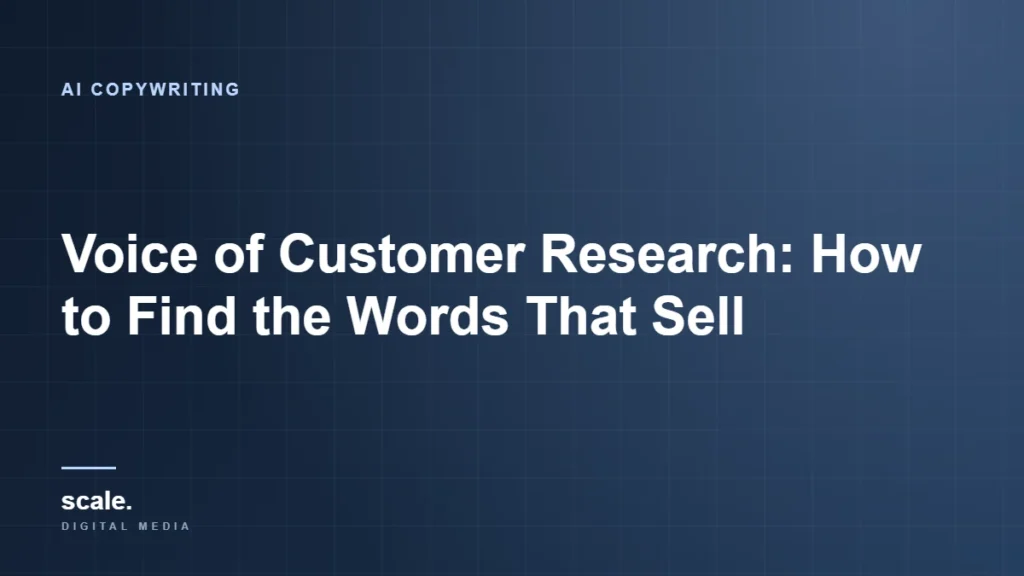 Voice of Customer Research: How to Find the Words That Sell