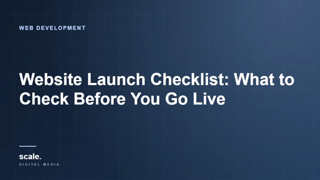 Website Launch Checklist: What to Check Before You Go Live