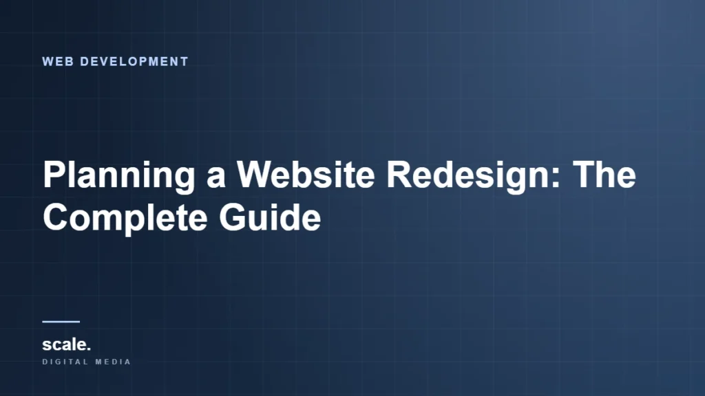 Planning a Website Redesign: The Complete Guide